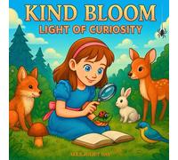 Kind Bloom. Light of Curiosity: A Coloring Book for Creative and Lively Girls