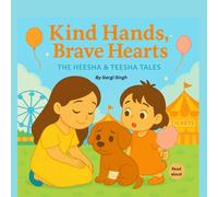 Kind Hands, Brave Hearts: The Power of Letting Go! A Story of Kindness, Courage, and Growing Up