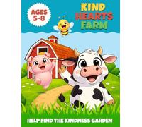 Kind Hearts Farm: Help Find The Kindness Garden