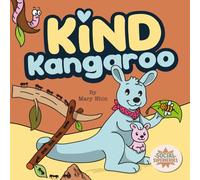 Kind Kangaroo: A Rhyming Tale of the G.I.F.T. of Kindness