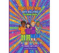 Kind Kids Win: An Anti-Bullying Coloring Book For Confidence ,Kindness, and Courage.