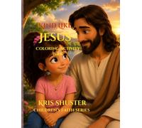 Kind Like Jesus: Coloring/Activity Book