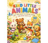 Kind Little Animals: Big Feelings Coloring Book for Kids Ages 4-8