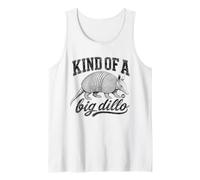 Kind of A Big Dillo Funny Armadillo Canotta