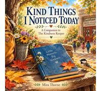 Kind Things I Noticed Today: Little Evidence That We Are Taking Care Of One Another