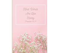 Kind Words Are Like Honey Proverbs 16:24 Journal