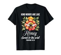 Kind Words Are Like Honey Sweet To The Soul Christians Maglietta