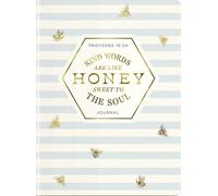 Kind Words Are Like Honey Sweet To The Soul Journal: Proverbs 16:24