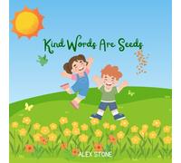 Kind Words Are Seeds