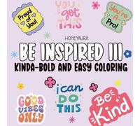 Kinda Bold & Easy: Be Inspired III | Simple Designs & Encouraging Messages to Boost Creativity & Confidence
