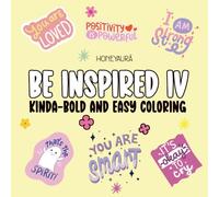 Kinda-Bold & Easy: Be Inspired | Simple Designs and Motivational Quotes to Boost Creativity and Confidence