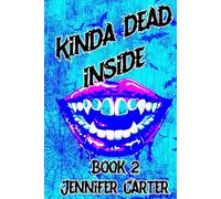 Kinda Dead Inside: Bite Me Series: MM Vampire Romance, Grumpy Sunshine, Paranormal Romance