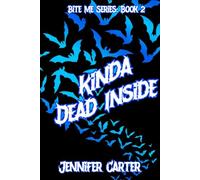 Kinda Dead Inside: Bite Me Series: MM Vampire Romance, Grumpy Sunshine, Paranormal Romance