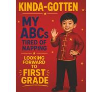 Kinda-Gotten My ABCs: A Motivational Composition Book for Boys Ages 5-6 | MWB Star Series: Manifesting Worth & Brilliance