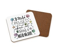 Kinda Pissed About Non Being A Sirena Sottobicchiere - Scherzo Divertente