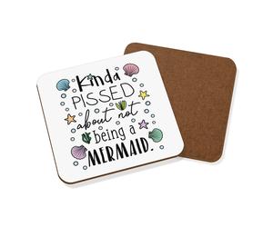 Kinda Pissed About Non Being A Sirena Sottobicchiere - Scherzo Divertente