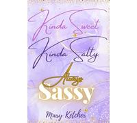 Kinda Sweet, Kinda Salty, Always Sassy: A Sassy 6x9 Blank Lined Journal with Sweet & Salty Quotes for Women