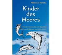 Kinder des Meeres: Der Entschluss der Delfine. Der alte Marlin und das Meer