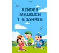 Kinder Malbuch: 1-6 Jahren