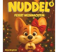 Kinder Malbuch mit Geschichte - Nuddel feiert Weihnachten (Band 8): Ausmalspaß & Vorlesegeschichte in einem Buch | Für Mädchen & Jungen ab 3 Jahren |