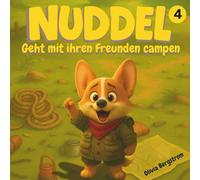 Kinder Malbuch mit Geschichte - Nuddel geht campen (Band 4): Ausmalspaß & Vorlesegeschichte in einem Buch | Für Mädchen & Jungen ab 3 Jahren | Serie: Nuddels Abenteuer