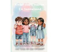 Kinder stark machen - Ein Sammelband: "Stopp, ich will das nicht!", "Ich trau mich... ein bisschen!" und "Muss ich das wirklich?"