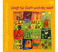 Kinder-und Jugendchöre Baden- Singt für Gott und die Welt - Freiburger Kin (CD)