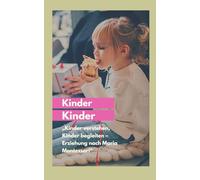„Kinder verstehen, Kinder begleiten - Erziehung nach Maria: Kinder verstehen