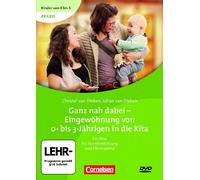 Kinder von 0 bis 3: Ganz nah dabei - Eingewöhnung von 0-bis 3-Jährigen in der Kita: Ein Film für Teamfortbildung und Elternabend. Video-DVD und Begleitheft als Bundle