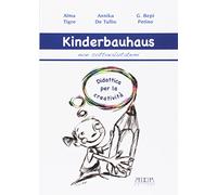 Kinderbauhaus. Non sottovalutatemi. Didattica per la creatività