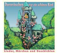 Kinderchöre aus Berlin,Leipzig und Dresden - Dornröschen War Ein Schönes Kind
