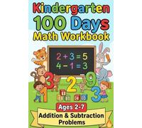Kindergarten 100 Days Math Workbook Fun & Easy Daily Math Practice for Ages 2-7 | Counting, Addition, Subtraction, Numbers & Early Learning Activities