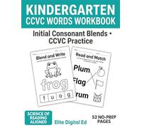 Kindergarten CCVC Words Workbook: Beginning Consonant Blends Practice: Science of Reading Aligned Phonics Activity Book - Orthographic Mapping and Decoding for Early Readers
