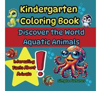 Kindergarten Coloring Book, Discover the World - Aquatic Animals,: Large Format for Young Children, Fun Animal Facts