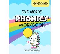 Kindergarten CVC Words Phonics Workbook for Kindergarten Early Readers: Learn to Read with Star the Unicorn & Her Magical Animal Friends