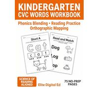 Kindergarten CVC Words Workbook: Phonics Blending & Reading Practice: Science of Reading Aligned Phonics Activity Book - Short Vowels, Orthographic Mapping, and Segmenting