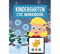 KINDERGARTEN CVC WORKBOOK: PHONICS ACTIVITY BOOK FOR KIDS: LEARN TO READ, WRITE, TAP, MAP, AND COLOR SHORT VOWEL WORDS (A, E, I, O, U)