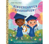 Kindergarten Graduation!: A Book for Soon-to-Be First Graders