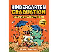 Kindergarten Graduation Coloring & Activity Book: Class of 2026 Dinosaur Theme Keepsake For Kids