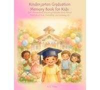 Kindergarten Graduation Memory Book for Kids: Girl’s Personalized Rhyming Keepsake Story About First School Year, Friendship, and Growing Up