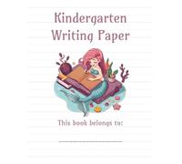 Kindergarten Handwriting Workbook: 120 pages of 1 inch wide, with middle dashed lines, handwriting practice paper. Mermaid approved. Great for kids 5-7!