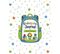Kindergarten Journal Memory Book - Kindergarten Keepsake: Keep track of memories, events, field trips, friends, favorite things and more!