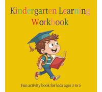 Kindergarten Learning Workbook: Fun and Easy Tracing ABCs & 123, Shapes, Coloring, Mazes and Puzzles for Kids Ages 3-5 - Beginner-Friendly kinder garten Workbook