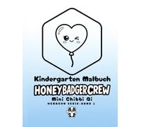 Kindergarten Malbuch - Honeybadger Crew: Mini Chibbi Qi Hexagon Serie - Einfache Ausmalbilder und Formen für Kinder im Kindergartenalter