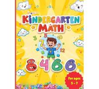 Kindergarten Math Activity Book: Number Tracing, Comparisons, Addition & Subtraction, Shapes & Patterns, Sizes and Measurements & More.