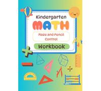 Kindergarten Math, Maze and Pencil Control Workbook