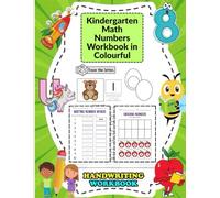 Kindergarten Math Numbers Workbook in Colourful Illustrative Style: Early Learning Activities for Kids Ages 3-6 | Colorful Counting, Number Tracing & Math Practice for Preschool and Kindergarten