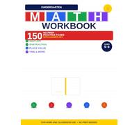Kindergarten Math Workbook: 150 No-Prep Practice Pages for Ages 5-6 with Counting, Addition, Subtraction, Ten Frames, Skip Counting, Word Problems & Answer Key