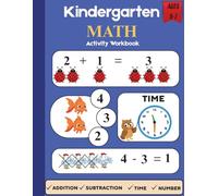 Kindergarten Math Workbook: Addition and Subtraction: Learn to Write Numbers 0-20, Basic Math Drills & Engaging Logic Games | Comprehensive Practice for Kids Ages 5, 6, 7