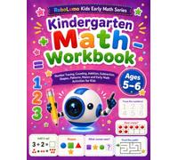 Kindergarten Math Workbook Ages 5-6: Number Tracing, Counting, Addition, Subtraction, Shapes, Patterns, Mazes and Early Math Activities for Kids